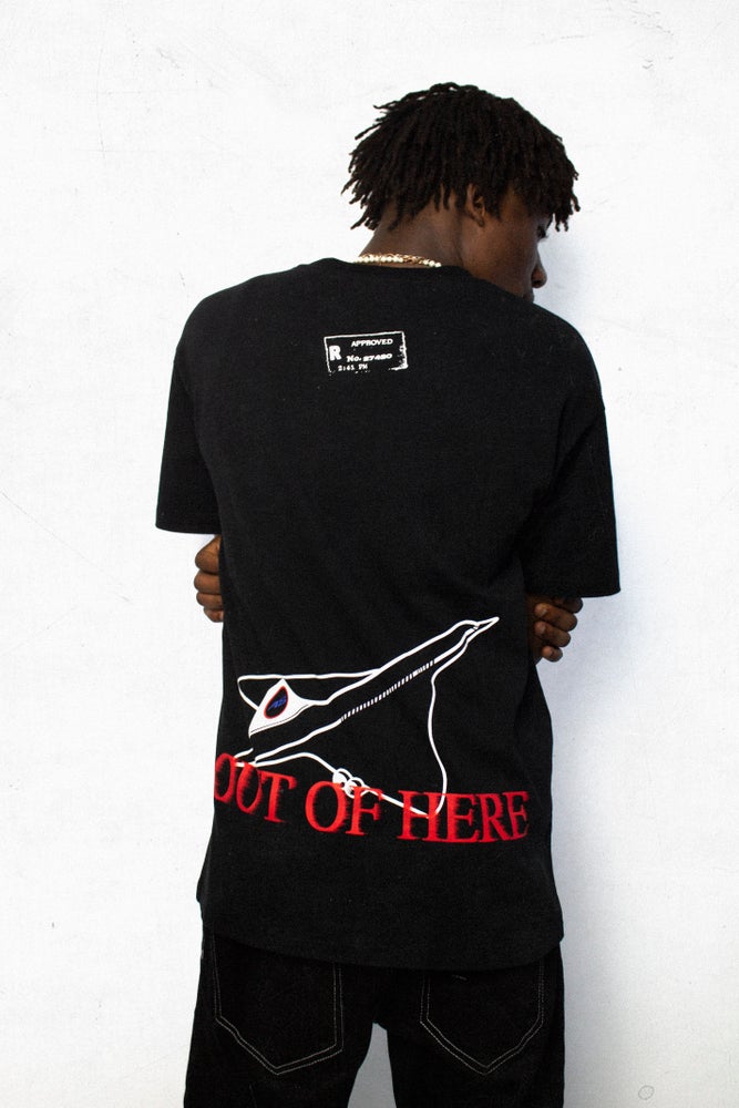 'OUT OF HERE' SHIRT